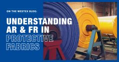 Understanding AR & FR in Protective Fabrics